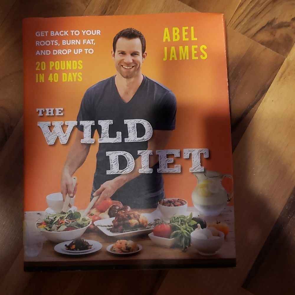 The Wild Diet by Abel James- Cookbook